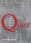 Quiet: The Power of Introverts in a World that Can't Stop Talking by Susan Cain