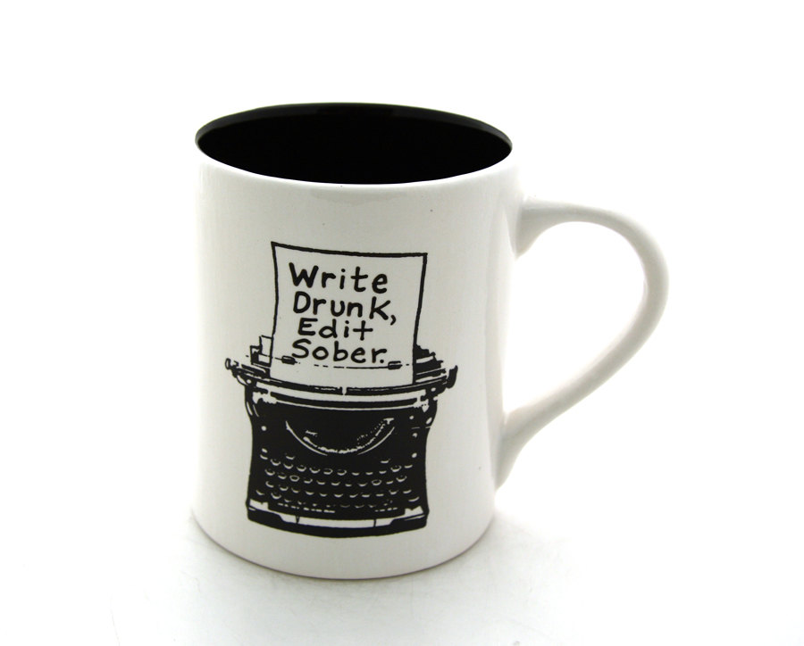 Write Drunk Edit Sober mug from Lenny Mud on Etsy