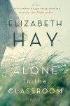 alone-in-the-classroom-by-elizabeth-hay-book-cover